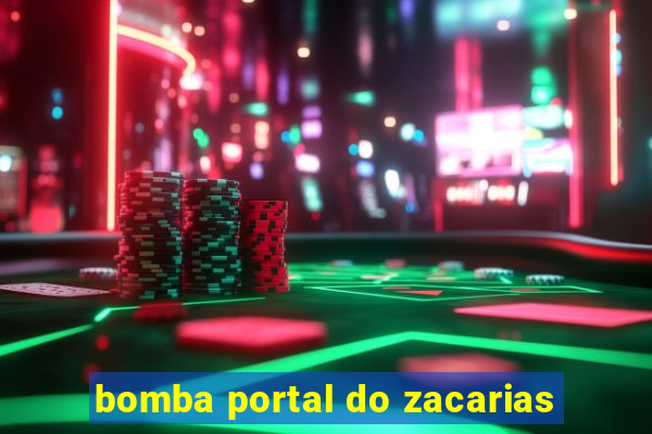 bomba portal do zacarias